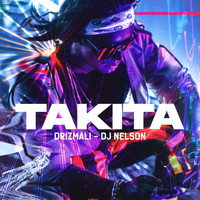 Drizmali & DJ Nelson - Takita (Explicit)