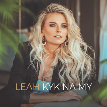 Leah - Kyk Na My