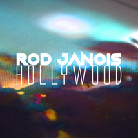 Rod Janois - Hollywood