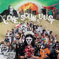 Furious Monkey House - Love, Scum & Dust