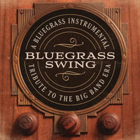 Craig Duncan - Bluegrass Swing: A Bluegrass Instrumental Tribute To The Big Band Era
