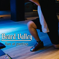 Beard Valley - Fun at Parties