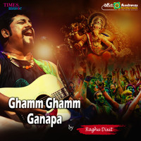 Raghu Dixit - Ghamm Ghamm Ganapa - Single