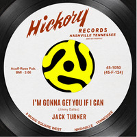 Jack Turner - I'm Gonna Get You If I Can