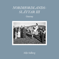 Silje Solberg - Nordhordlandsslåttar III - Osterøy Vol 2