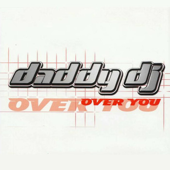 Daddy Dj - Over You