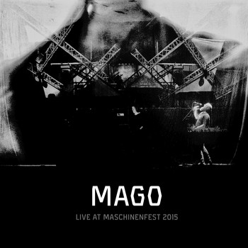 MAGO - Live at Maschinenfest 2015