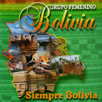 Grupo Femenino Bolivia - Siempre Bolivia