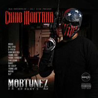 Chino Montana - Mobtunez EP, Part 3 (Explicit)