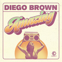 Diego Brown - Amazing (Remixes)
