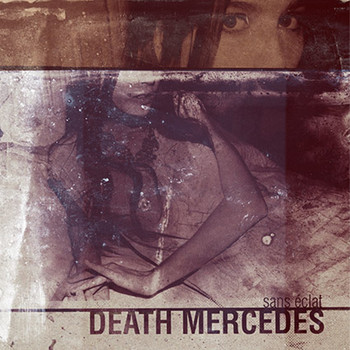 Death Mercedes - Sans Éclat