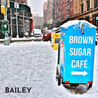 Bailey - Brown Sugar Café