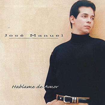 Jose Manuel - Háblame de Amor