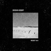 Erosion Desert - Reset 001
