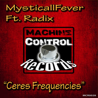 MysticallFever - Ceres Frequencies (feat. Radix)