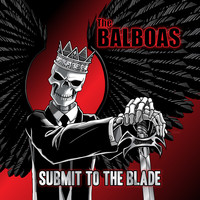 The Balboas - Submit to the Blade (Explicit)