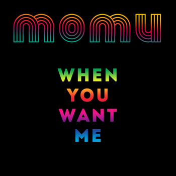 Momu - When You Want Me