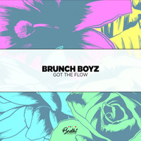 Brunch Boyz - Got The Flow