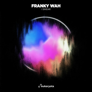 Franky Wah - I Swear