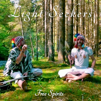 Light Seekers - Free Spirits (Explicit)