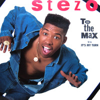 Stezo - To the Max / It's My Turn