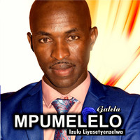 Galela Mpumelelo - Izulu Liyasetyenzelwa