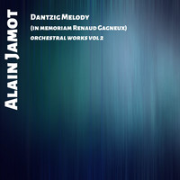 Alain Jamot - Dantzig Melody - In Memoriam Renaud Gagneux