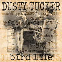 Dusty Tucker - Bird Life (Explicit)