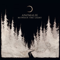 Anomalie - Between the Light