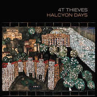 4T Thieves - Halcyon Days