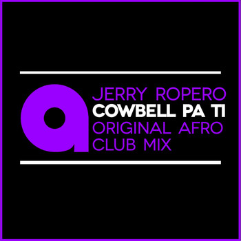 Jerry Ropero - Cowbell Pa Ti (Afro Club Mix)