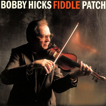 Bobby Hicks - Fiddle Patch