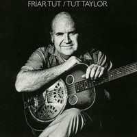 Tut Taylor - Friar Tut