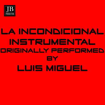 Extra Latino - La Incondicional (Instrumental Originally Performed Luis Miguel)