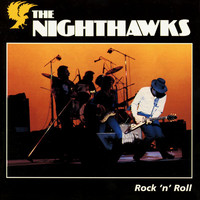 The Nighthawks - Rock 'N' Roll