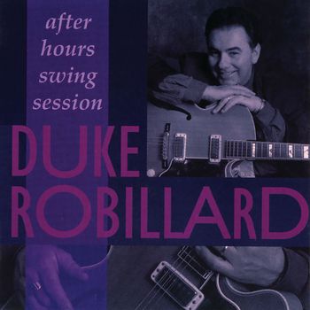 Duke Robillard - After Hours Swing Session