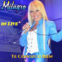 Milagro - Te Conozco Bien (In Live)