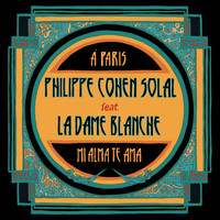 Philippe Cohen Solal - À Paris / Mi Alma Te Ama