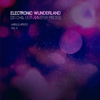 Various Artists - Electronic Wunderland, Vol. 5 (20 Chill out Master Pieces)