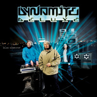Dynamite Deluxe - Deluxe Soundsystem (Explicit)