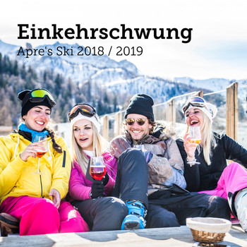 Various Artists - Einkehrschwung: Après Ski 2018 / 2019