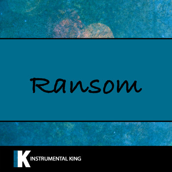 Instrumental King - Ransom (In The Style of Lil Tecca) [Karaoke Version]