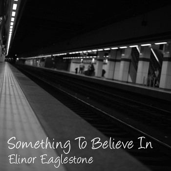 Elinor Eaglestone / - Something To Believe In