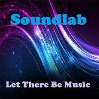 Soundlab / - Let There Be Music