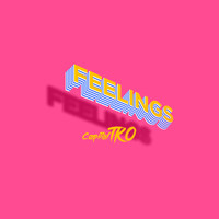 CapitalTKO, TKO / - Feelings