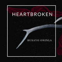 Busayo Oninla / - Heartbroken