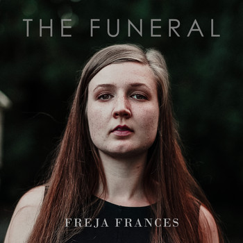Freja Frances / - The Funeral