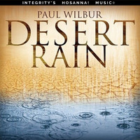 Paul Wilbur & Integrity's Hosanna! Music - Desert Rain (Live)