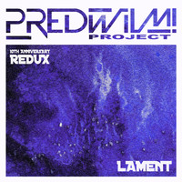 PredWilM! Project / - Lament (10th Anniversary Redux)