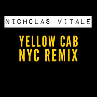 Nicholas Vitale / - Yellow Cab (NYC Remix)